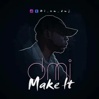 Make It by Dim3ji