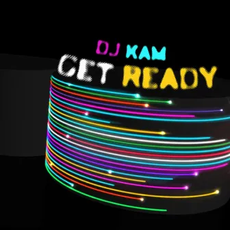 Get Ready by Dj Kam