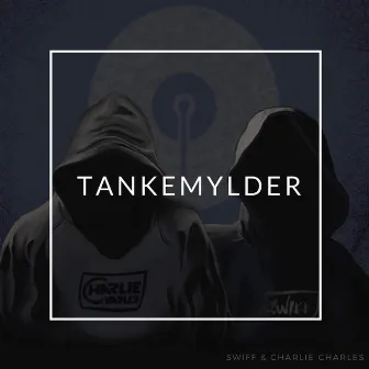 Tankemylder by Swiff