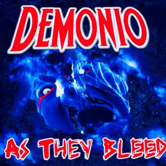 As They Bleed by Demonio