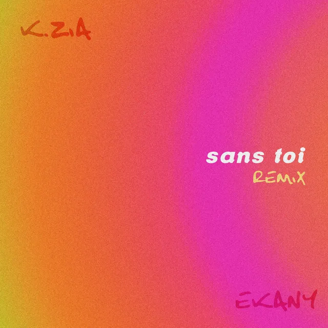 Sans Toi (Remix)