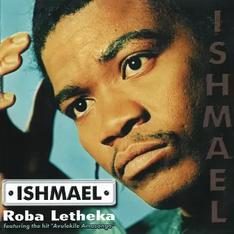 Roba Letheka by Ishmael