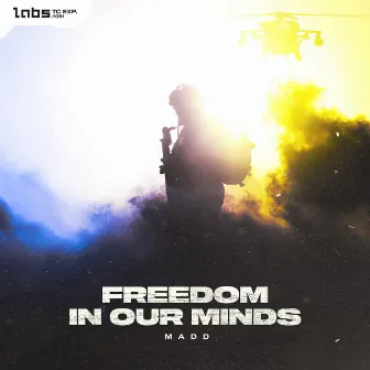 Freedom In Our Minds by MADD