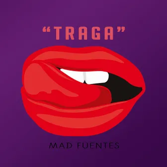 Traga by Mad Fuentes