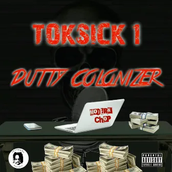 Dutty Colonizer by Toksick 1