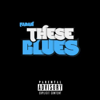 These Blues by Fadah