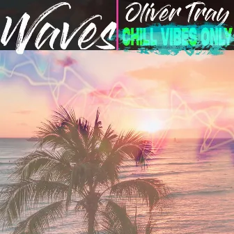 Waves by Oliver Tray