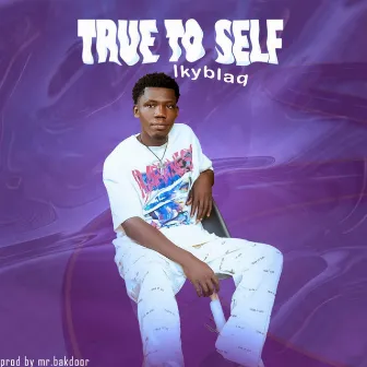 True to self by Ikyblaq