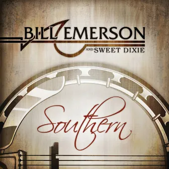 Southern by Bill Emerson & Sweet Dixie