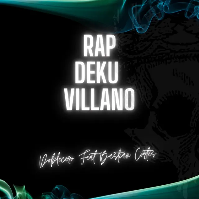 Rap Deku Villano