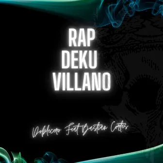 Rap Deku Villano by Doblecero