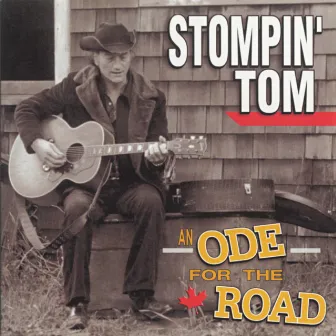 An Ode For The Road by Stompin' Tom Connors