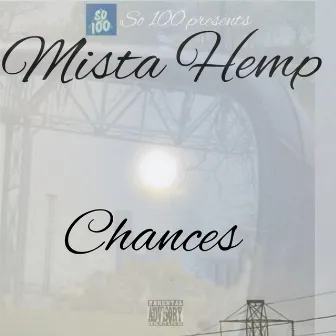 Chances by Mista Hemp