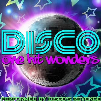 Disco One Hit Wonders by Disco's Revenge