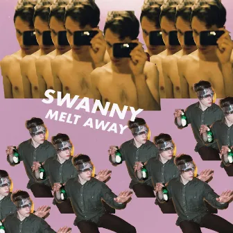 Melt Away by SWANNY