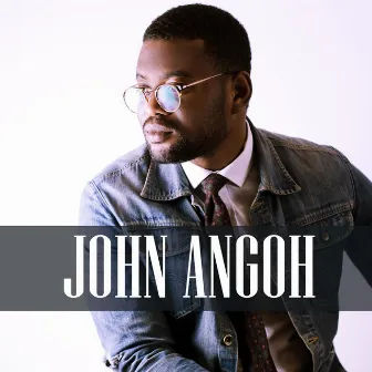 I Go Fit Give You Praise by John Angoh