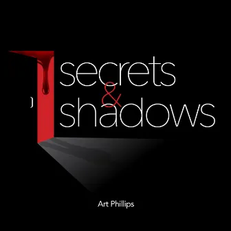 Secrets & Shadows by Art Phillips and the 101 Music Group