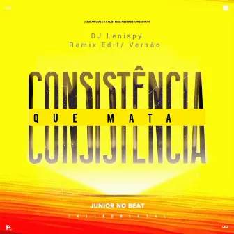 Consistência Que Mata (Dj Lenispy & Aizzy Beatz Remix) by Aizzy Beatz