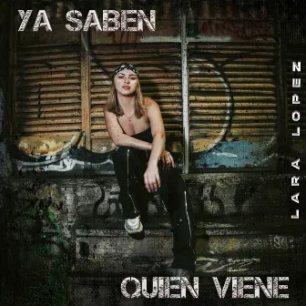 Ya Saben Quien Viene by Lara Lopez