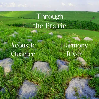 Through the Prairie by Acoustic Quarter