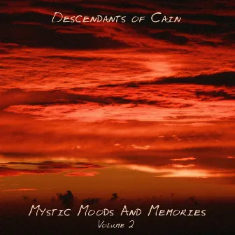 Mystic Moods and Memories, Vol.2 by Descendants Of Cain