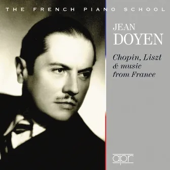 Chopin, Liszt & Ravel: Works for Piano by Jean Doyen