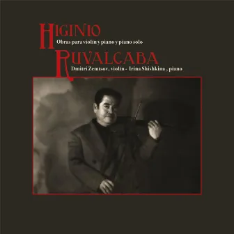 Higinio Ruvalcaba. Obras para Violín y Piano y Piano Solo by Unknown Artist