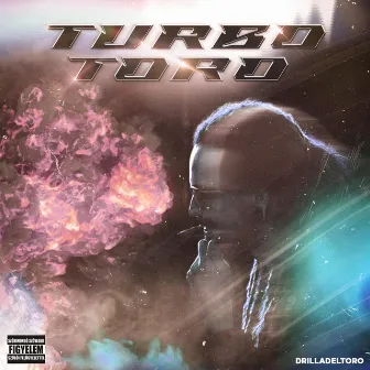 Turbo Toro by drilladeltoro