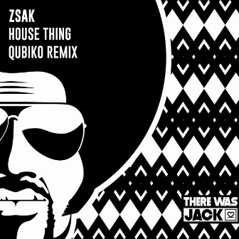 House Thing (Qubiko Remix) by Qubiko