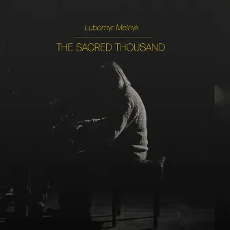 THE SACRED THOUSAND by Lubomyr Melnyk