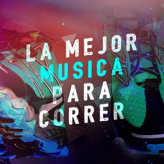 La Mejor Música Para Correr by Música para Correr