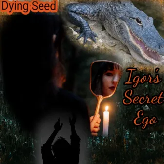 Igor's Secret Ego by Dying Seed