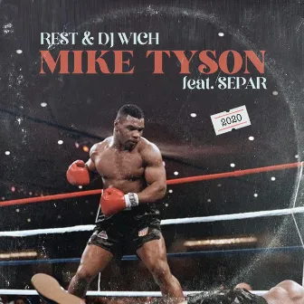 Mike Tyson (feat. Separ) by Rest