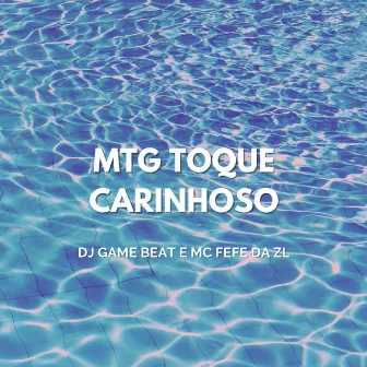 Mtg Toque Carinhoso by DJ Game Beat