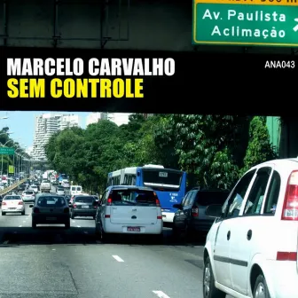 Sem controle by Marcelo Carvalho