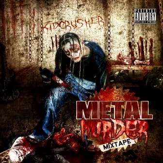 Metal Murder Mixtape by Kidcrusher