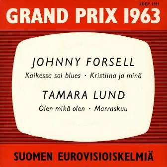 Grand Prix 1963 - Suomen eurovisioiskelmiä by Johnny Forsell