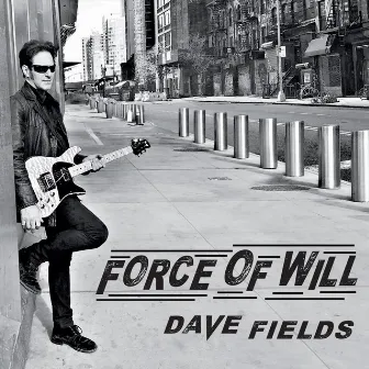 Force of Will by Dave Fields