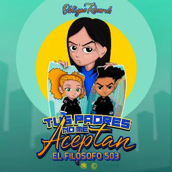 Tus Padres No Me Aseptan by El Filosofo 503