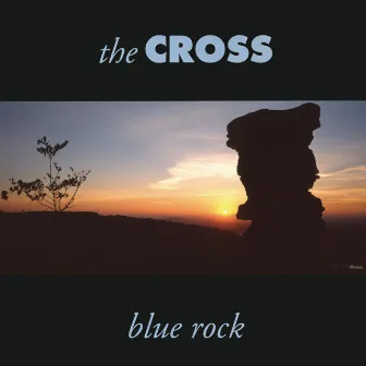 Blue Rock by The Cross