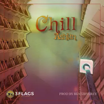 Chill by Ashtin