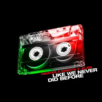 Like We Never Did Before by DIRECTA