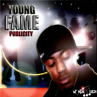 Publicity by Young Fame