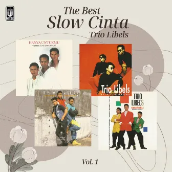 The Best Slow Cinta Vol. 1 by Trio Libels