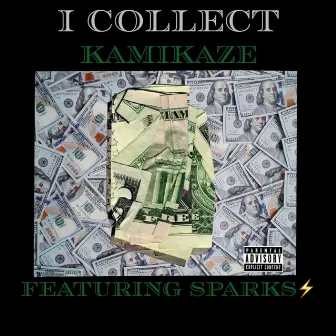 I Collect by Kamikaze