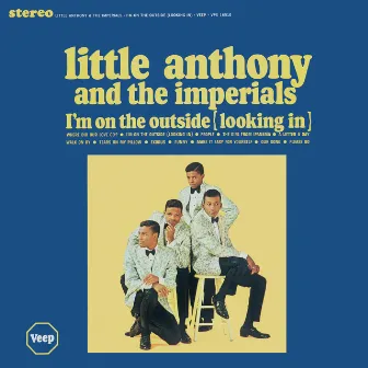 I'm On The Outside (Looking In) by Little Anthony & The Imperials