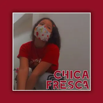 Chica Fresca by Brayan De Aviila