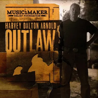 Outlaw by Harvey Dalton Arnold