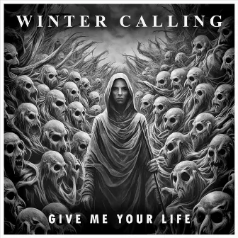 Give Me Your Life by Winter Calling