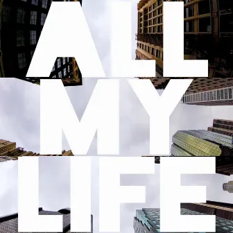 All My Life by Brendan McCreary